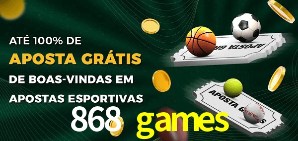 868 games Ate 100% de Aposta Gratis